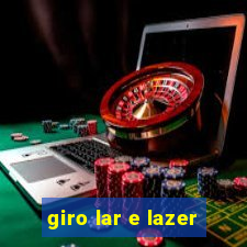 giro lar e lazer